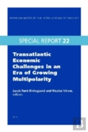 Transatlantic Economic Challenges In An Era Of Growing Multipolarity