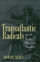 Transatlantic Radicals And The Early American Republic