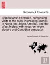Transatlantic Sketches, Comprising Visit