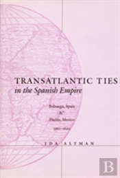 Transatlantic Ties In The Spanish Empire