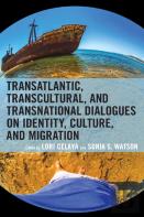 Transatlantic, Transcultural, And Transnational Dialogues On Identity, Culture, And Migration