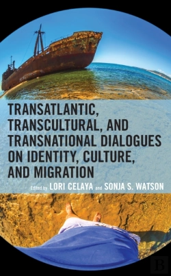 Bertrand.pt - Transatlantic, Transcultural, And Transnational Dialogues On Identity, Culture, And Migration