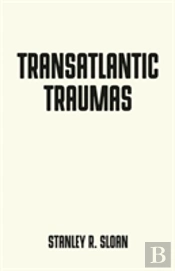 Transatlantic Traumas
