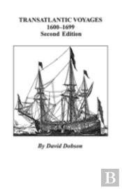 Transatlantic Voyages, 1600-1699. Second
