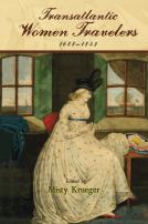 Transatlantic Women Travelers, 1688-1843