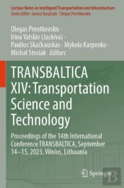 Transbaltica Xiv: Transportation Science And Technology
