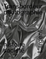 Transbordeur - Photographie Histoire Société, N° 10 - Dossier 'L'Argent. Photographie, Monnaie, Ressources, Travail' : Numéro Anniversaire 10 Ans