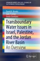 Transboundary Water Issues In Israel, Palestine, And The Jordan River Basin