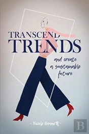 Transcend Trends And Create A Sustainable Future