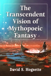 Transcendent Vision Of Mythopoeic Fantasy