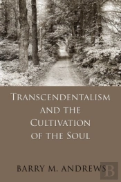 Transcendentalism And The Cultivation Of The Soul