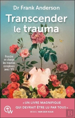 Bertrand.pt - Transcender Le Trauma : Prendre En Charge Les Traumas Complexes Avec L'Ifs