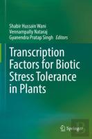 Transcription Factors For Biotic Stress Tolerance In Plants