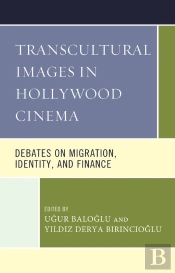 Transcultural Images In Hollywood Cinema