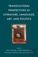 Transcultural Perspectives In Literature, Language, Art, And Politics