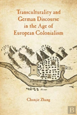 Bertrand.pt - Transculturality And German Discourse In The Age Of European Colonialism