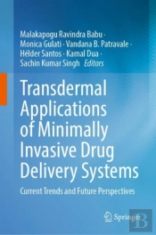 Transdermal Applications Of Minimally Invasive Drug Delivery Systems
