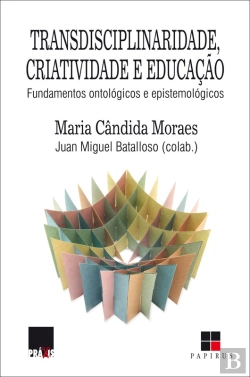 Bertrand.pt - Transdisciplinaridade, Criatividade E Educação