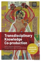 Transdisciplinary Knowledge Co-Production For Sustainable Cities