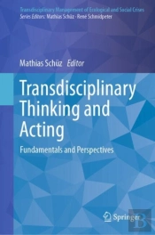 Transdisciplinary Thinking And Acting