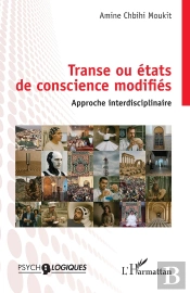 Transe Ou États De Conscience Modifiés : Approche Interdisciplinaire