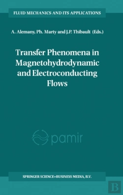 Bertrand.pt - Transfer Phenomena In Magnetohydrodynamic And Electroconducting Flows
