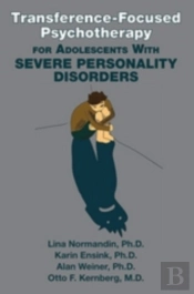 Transference-Focused Psychotherapy For Adolescents With Severe Personality Disorders