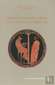 Transferts Culturels Et Droits Dans Le Monde Grec Et Hellénistique