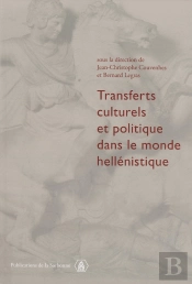 Transferts Culturels Et Politique Dans Le Monde Hellénistique