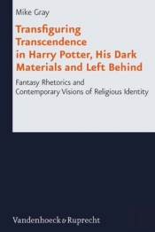 Transfiguring Transcendence In Harry Potter, His Dark Materials And Left Behind