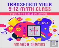 Transform Your 6-12 Math Class