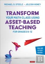 Transform Your Math Class Using Asset-Based Teaching For Grades 6-12