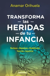Transforma Las Heridas De Tu Infancia