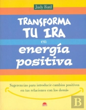 Transforma Tu Ira En Energía Positiva