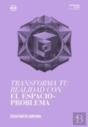 Transforma Tu Realidad Con El Espacio-Problema