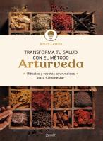 Transforma Tu Salud Con El Metodo Arturveda