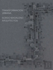 Transformacion Urbana. Sordo Magdaleno Arquitectos