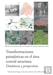 Transformaciones Paisajísticas En El Área Central Asturiana. Dinámicas Y Perspectivas