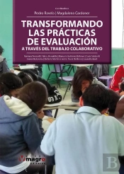 Transformando Las Prácticas De Evaluación. A Través Del Trabajo Colaborativo.