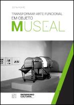 Transformar Arte Funcional em Objeto Museal