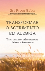 Transformar o Sofrimento em Alegria