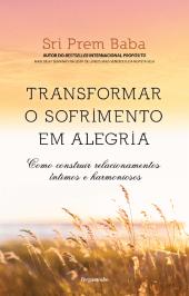 Transformar o Sofrimento em Alegria