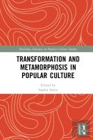 Transformation And Metamorphosis In Popular Culture
