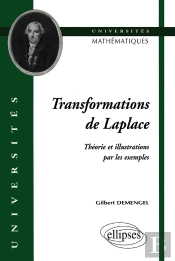 Transformation De Laplace - Théorie Et Illustrations Par Les Exemples