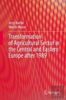 Transformation Of Agricultural Sector In The Central And Eastern Europe After 1989