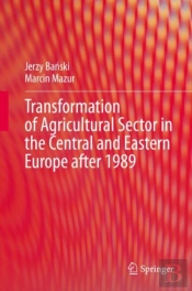 Transformation Of Agricultural Sector In The Central And Eastern Europe After 1989