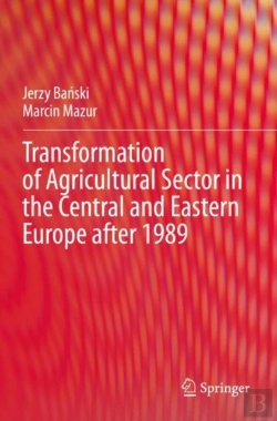 Bertrand.pt - Transformation Of Agricultural Sector In The Central And Eastern Europe After 1989