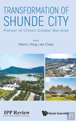 Bertrand.pt - Transformation Of Shunde City: Pioneer Of China'S Greater Bay Area