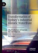 Transformation Of Sydneyâ€™S Industrial Historic Waterfront