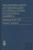 Transformation Of The English Cultural Ethos In Colonial America